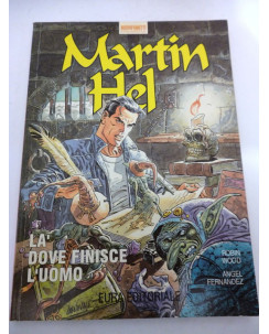 MARTIN HEL n. 8 ( LA' DOVE FINISCE L'UOMO ) ed. EURA