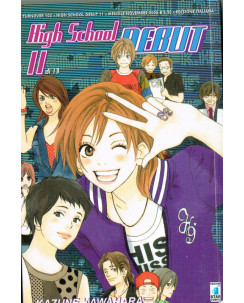 High School Debut n.11 ed.Star Comics NUOVO 