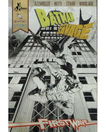 BATMAN Doc Savage:First Wave speciale di Azzarello VARIANT ed. BAO FU17