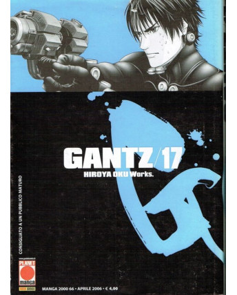 Gantz n. 17 di Hiroya Oku - Prima Edizione Planet Manga