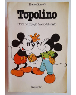 Topolino. Storia del topo piu' famoso del mondo di F. Fossati ed. GammalibriFU07