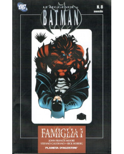 Le leggende di Batman  8:Famiglia 1 di Moore/Gaudiano ed.Planeta de Agostini