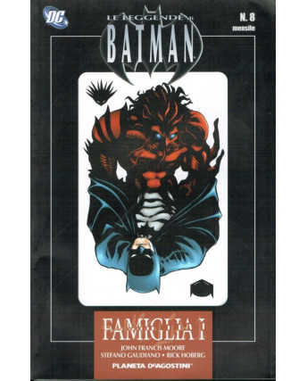 Le leggende di Batman  8:Famiglia 1 di Moore/Gaudiano ed.Planeta de Agostini