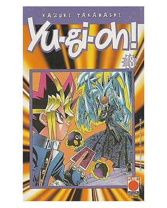 Yu-Gi-Oh!  n. 18 di Kazuki Takahashi Prima ed.Panini