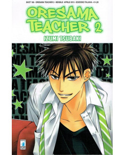 Oresama Teacher  2 di I.Tsubaki ed. Star Comics NUOVO sconto 40%