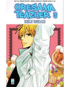 Oresama Teacher  3 di I.Tsubaki ed. Star Comics NUOVO sconto 40%