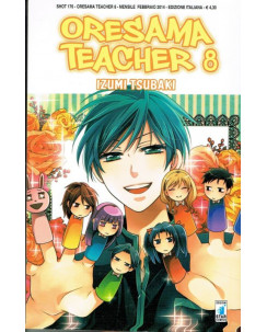 Oresama Teacher  8 di I.Tsubaki ed. Star Comics NUOVO sconto 40%