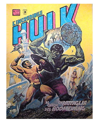 L'Incredibile Hulk n.17 - Il Supereroe della TV! * ed. Corno FU03
