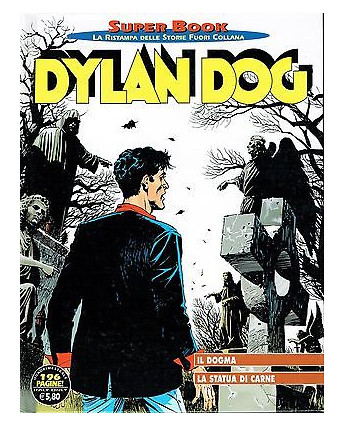 Dylan Dog Superbook n.63 "il dogma - la statua di carne - ed.Bonelli