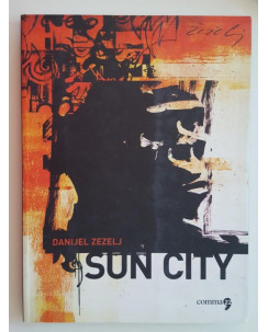 SUN CITY di Danijel Zezelj NUOVO SCONTO 50% ed. Comma22 FU08