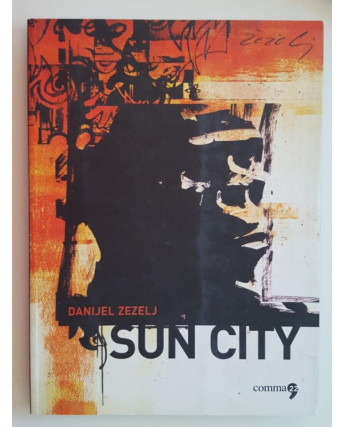 SUN CITY di Danijel Zezelj NUOVO SCONTO 50% ed. Comma22 FU08