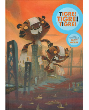 Tigre! Tigre! Tigre! di Scott Morse cartonato -30% ed. Bao FU17