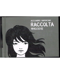 RACCOLTA 1992/2012 di Alessandro Baronciani cartonato ed. Bao FU17