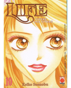 Life n.10 di Keiko Suenobu - Vivere per Vivere sconto 50% 1a ed. Planet Manga