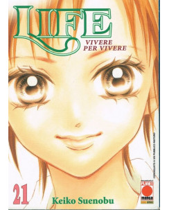 Life n.21 di Keiko Suenobu - Vivere per Vivere sconto 50% 1a ed. Planet Manga