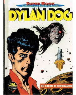 Dylan Dog Superbook n. 2 Gli orrori di Altroquando di Tiziano Sclavi ed. Bonelli