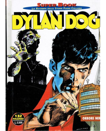 Dylan Dog Superbook n. 5 Orrore Nero di Tiziano Sclavi ed. Bonelli