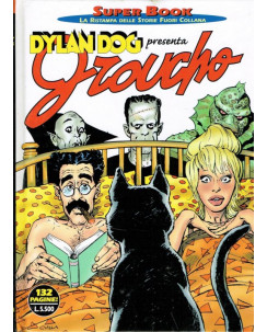 Dylan Dog Superbook n. 7 Dylan presenta Groucho di Tiziano Sclavi ed. Bonelli