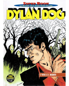 Dylan Dog Superbook n.29 i vivi e i morti di Tiziano Sclavi ed. Bonelli