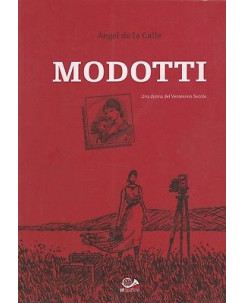 Modotti - Una donna del ventesimo secolo di De la Calle  ed.001 -50%  FU10