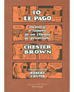 IO LE PAGO,memorie a fumetti di un cliente di prostitut di C.Brown ed.Coconino