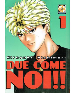 DUE COME NOI!! n. 1 di Hiroyuki Nishimori ed. GOEN - SHONEN -