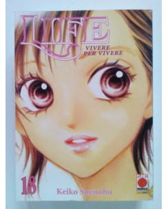 Life n.18 di Keiko Suenobu - Vivere per Vivere * -30% - 1a ed. Planet Manga