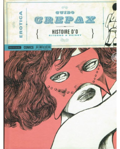 Erotica  6 di Guido Crepax:Historie D'O ritorno a Roissy CARTONATO ed.Mondadori