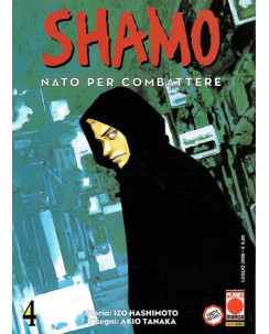 Shamo - Nato per Combattere n. 4 di Izo Hashimoto, Akio Tanaka - ed PlanetManga