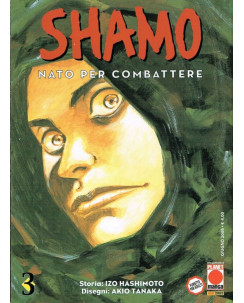 Shamo - Nato per Combattere n. 3 di Izo Hashimoto, Akio Tanaka - ed PlanetManga
