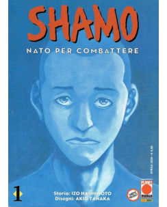 Shamo - Nato per Combattere n. 1 di Izo Hashimoto, Akio Tanaka - ed PlanetManga