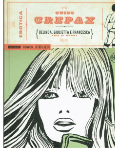 Erotica 16 di Guido Crepax:Belinda Giulietta Francesca CARTONATO ed.Mondadori