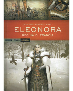 Historica 24 Eleonora regina di Francia di Mogavino Mondadori Comics sconto 30%