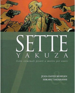 SETTE YAKUZA di D,Morvan/Takahashi ed.Planeta FU11