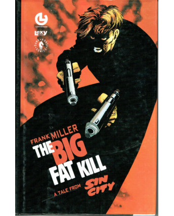 Sin City The Big Fat Kill - A Tale From Sin City di Frank Miller ed. Lexy FU04