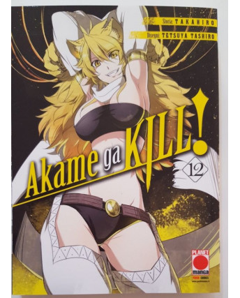 Akame ga KILL 12 prima edizione di Takahiro/Tashiro ed.Panini