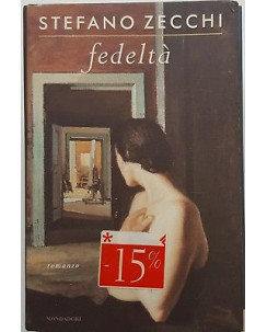 Stefano Zecchi: Fedelta' ed. Mondadori A59