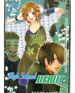 High School Debut n. 2 ed.Star Comics NUOVO
