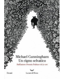 Michael Cunningham:un cigno selvatico ed.Nave Teseo NUOVO sconto 50% A88