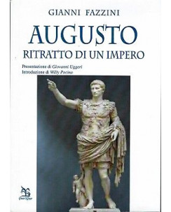 Gianni Fazzini:Augusto ritratto di un impero ed.Greco dedica AUTORE A90