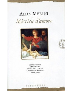 Alda Merini:mistica d'amore ed.Frassinelli A91
