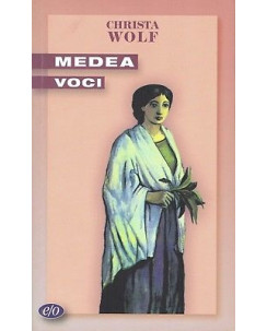 Christa Wolf:Medea voci ed.E/O A91