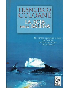 Francisco Coloane:la scia della balena ed.TEA A91