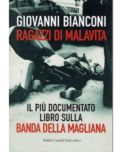 Giovanni Bianconi:ragazzi di malavita banda Magliana ed.Baldini A90