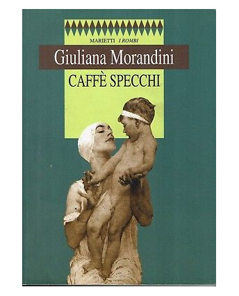 Giuliana Morandini:caffè specchi ed.Marietti dedica autore A91