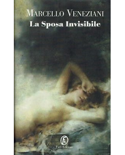 Marcello Veneziani:la sposa invisibile ed.Fazi A91