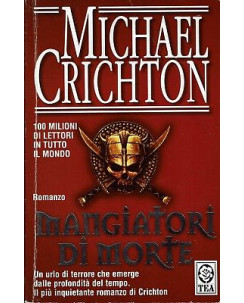 Michael Crichton : mangiatori di morte ed.TEA A91
