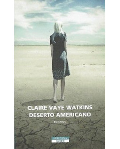 Claire Vaye Watkins:deserto americano ed.Neri Pozza NUOVO sconto 50% A92