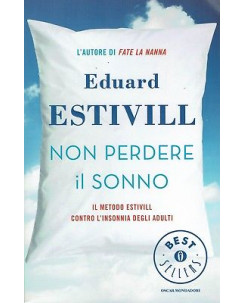Eduard Estivill:non perdere il sonno ed.Best sellers Mondadori sconto 50% A92