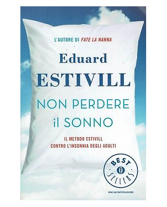 Eduard Estivill:non perdere il sonno ed.Best sellers Mondadori sconto 50% A92